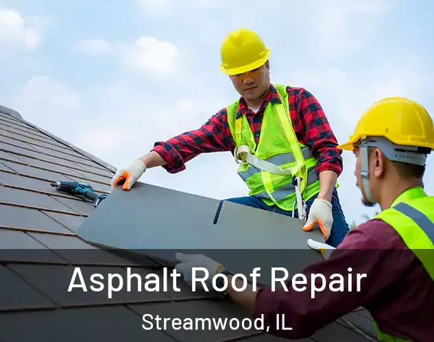  Asphalt Roof Repair Streamwood, IL