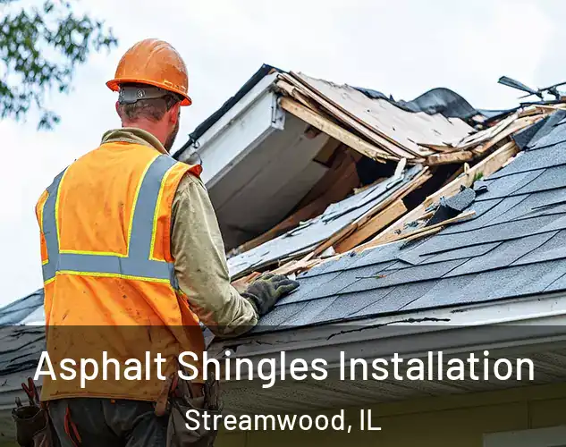  Asphalt Shingles Installation Streamwood, IL