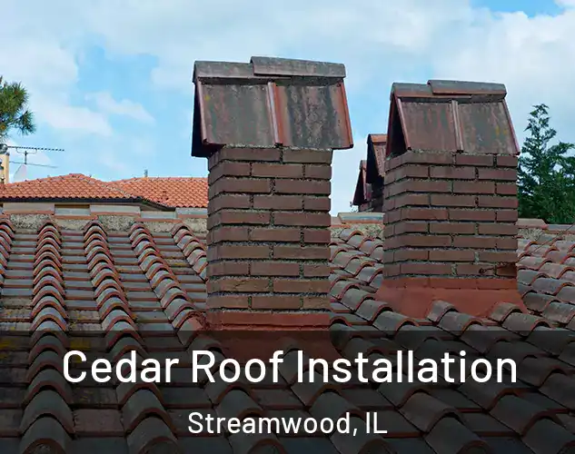 Cedar Roof Installation Streamwood, IL