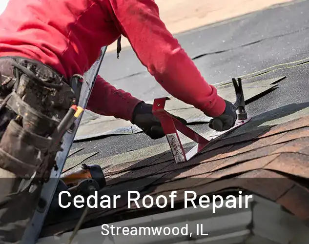  Cedar Roof Repair Streamwood, IL