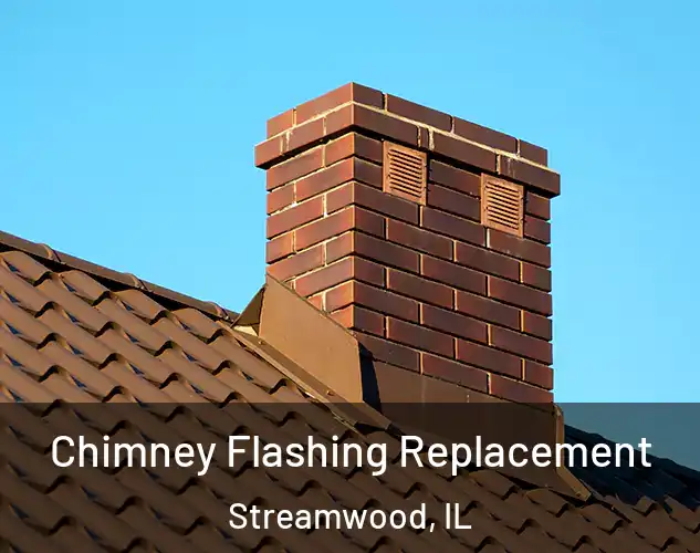  Chimney Flashing Replacement Streamwood, IL