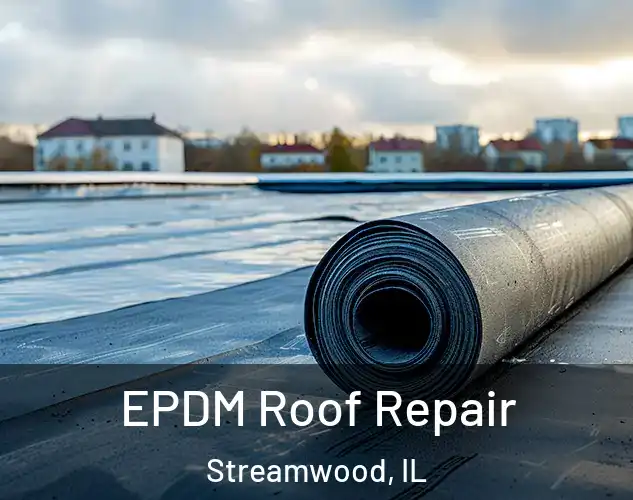  EPDM Roof Repair Streamwood, IL