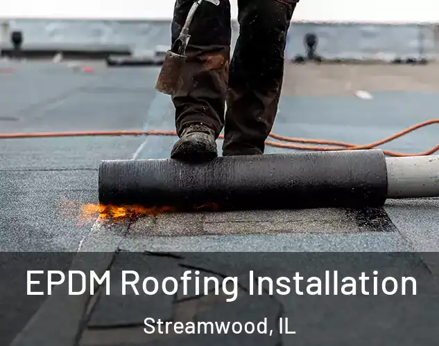  EPDM Roofing Installation Streamwood, IL
