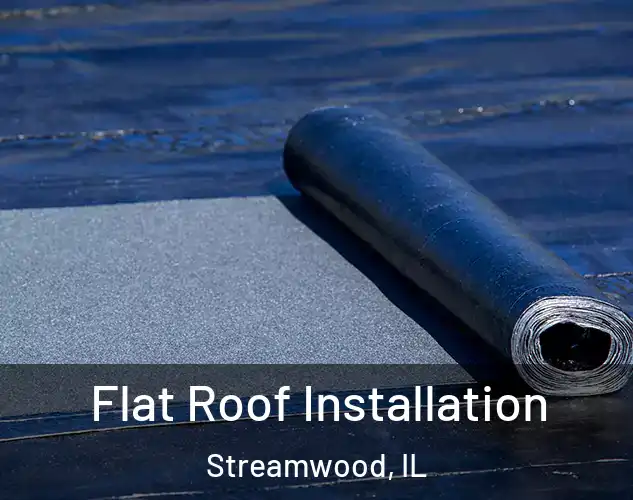  Flat Roof Installation Streamwood, IL