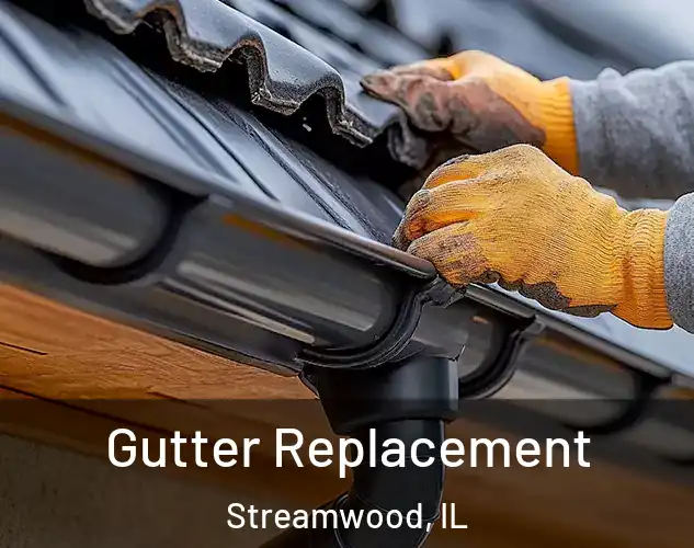  Gutter Replacement Streamwood, IL