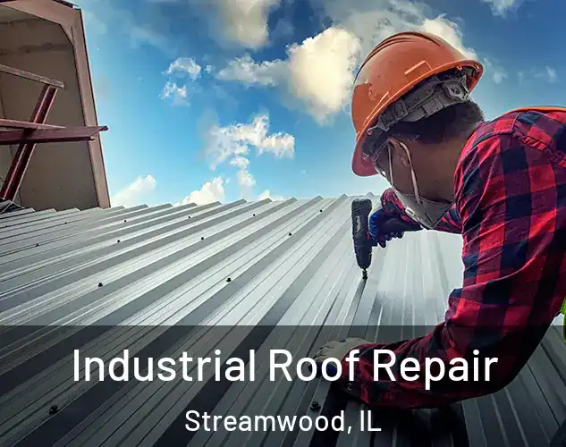  Industrial Roof Repair Streamwood, IL