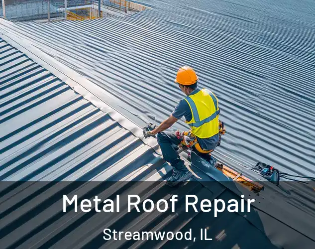  Metal Roof Repair Streamwood, IL