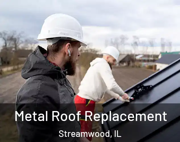  Metal Roof Replacement Streamwood, IL