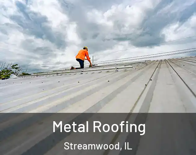  Metal Roofing Streamwood, IL