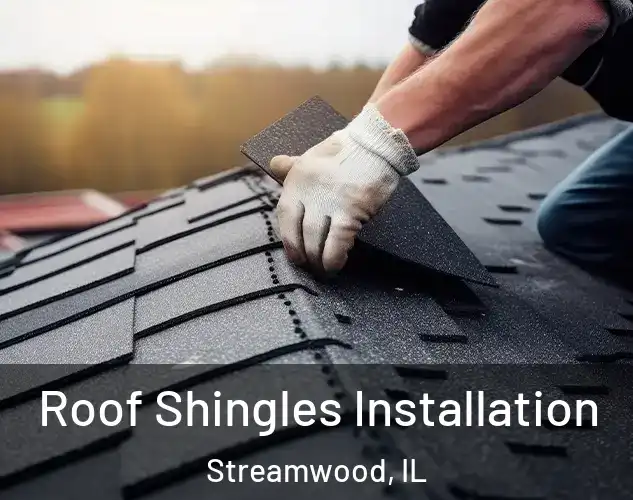  Roof Shingles Installation Streamwood, IL