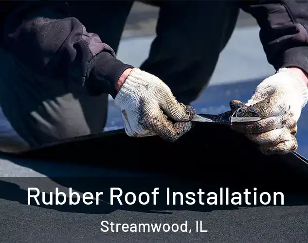  Rubber Roof Installation Streamwood, IL