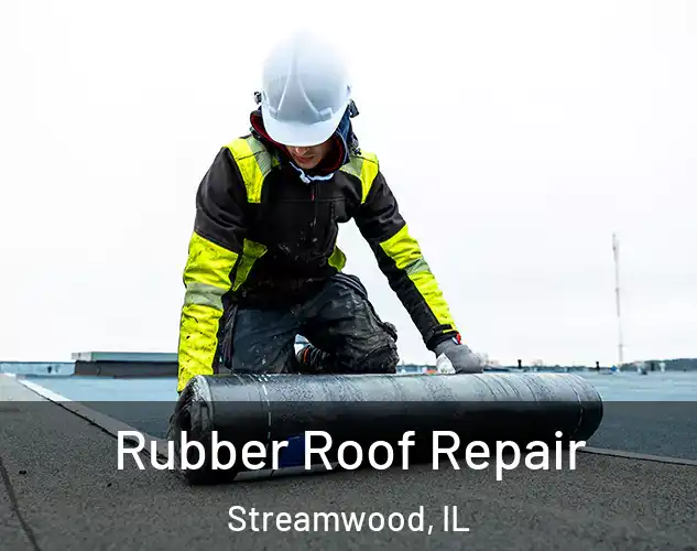  Rubber Roof Repair Streamwood, IL