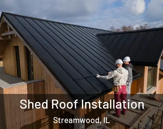  Shed Roof Installation Streamwood, IL