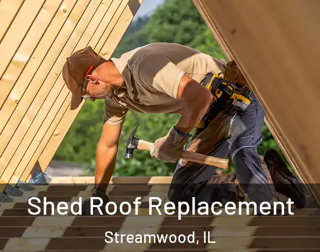  Shed Roof Replacement Streamwood, IL