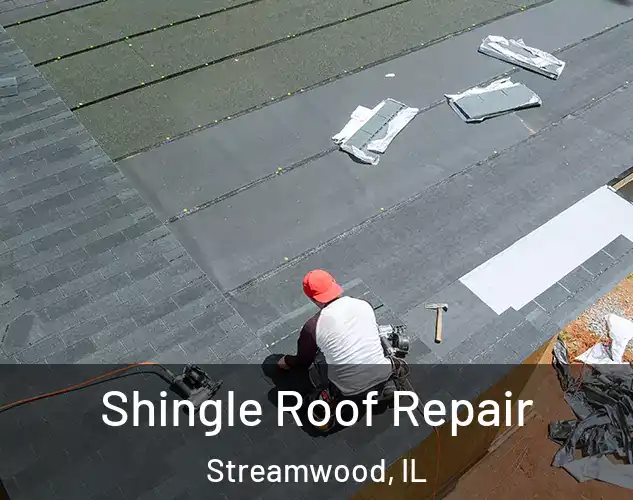  Shingle Roof Repair Streamwood, IL