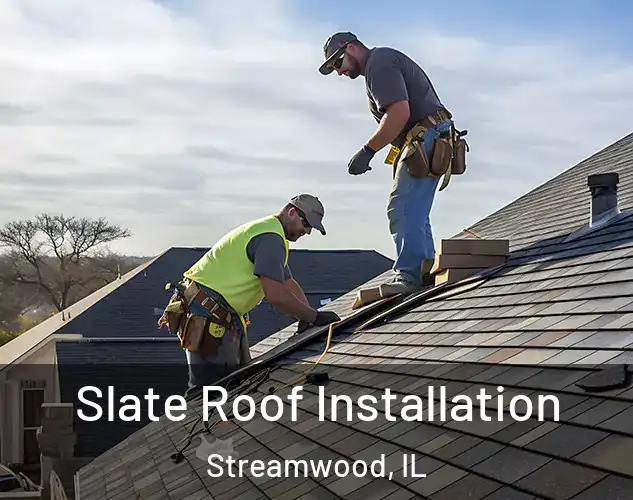  Slate Roof Installation Streamwood, IL
