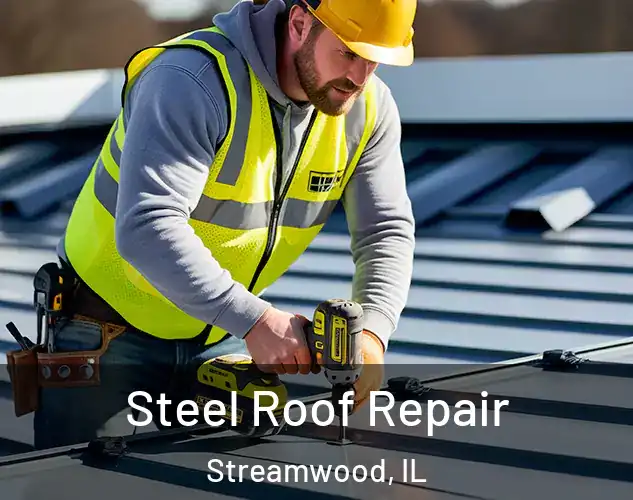  Steel Roof Repair Streamwood, IL